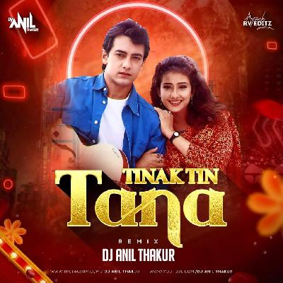 Tinak Tin Tana  Remix Dj Anil Thakur
